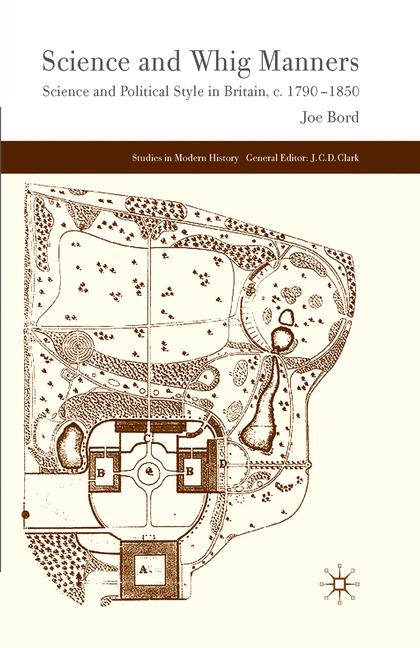 Science and Whig Manners : Science and Political Style in Britain, c. 1790-1850