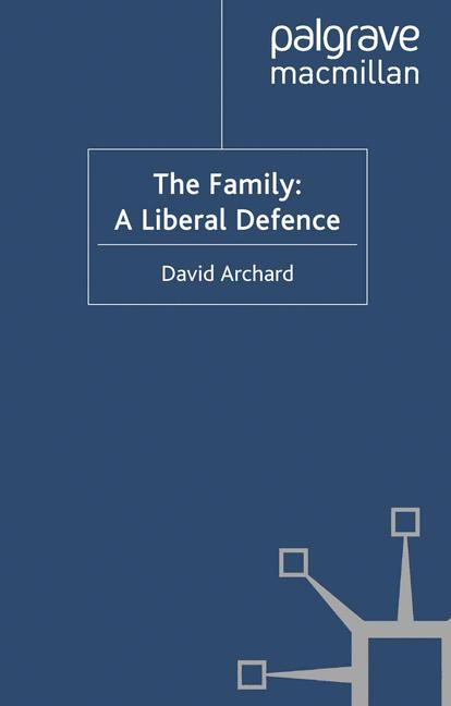 Palgrave Macmillan The Family, A Liberal Defence