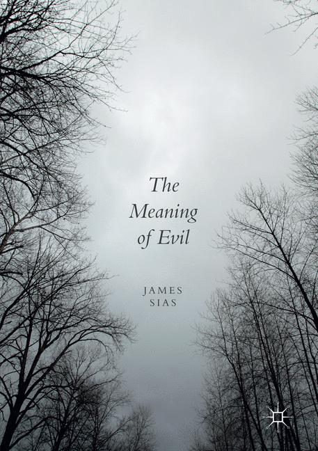 Palgrave Macmillan The Meaning Of Evil