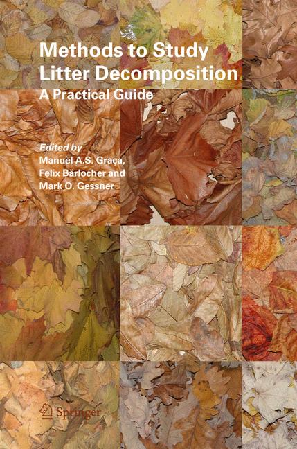 Methods to Study Litter Decomposition : A Practical Guide