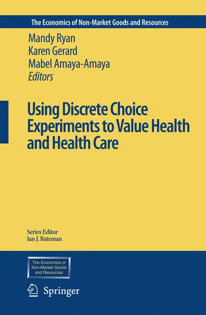 The Using Discrete Choice Experiments to Value Health and Health Care