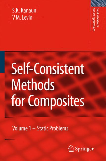 Self-Consistent Methods for Composites : Vol.1: Static Problems