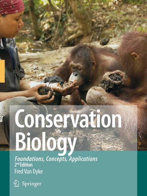 Conservation Biology : Foundations, Concepts, Applications