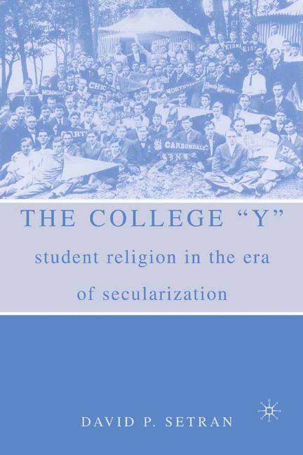 The College Y Student Religion in the Era of Secularization