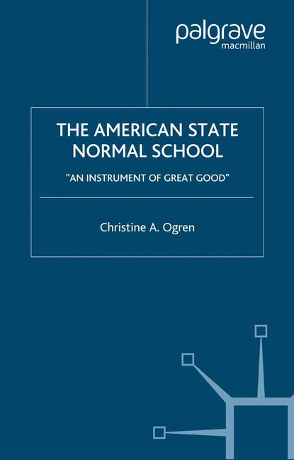 American State Normal School : An Instrument of Great Good