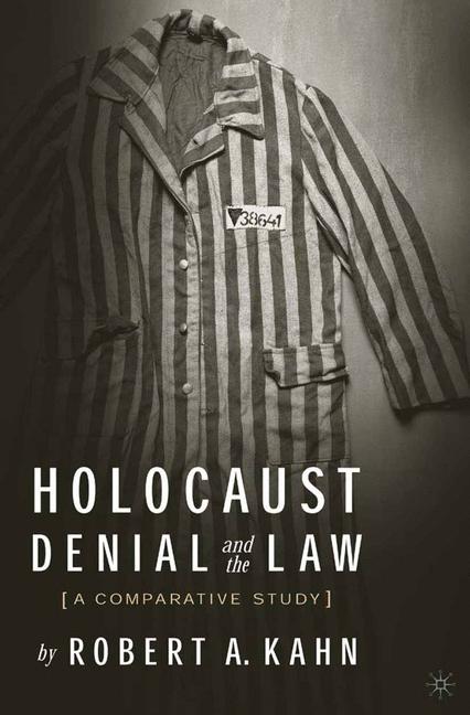 Holocaust Denial and the Law : A Comparative Study