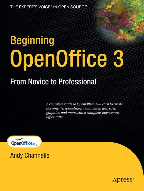 Beginning OpenOffice 3 : From Novice to Professional