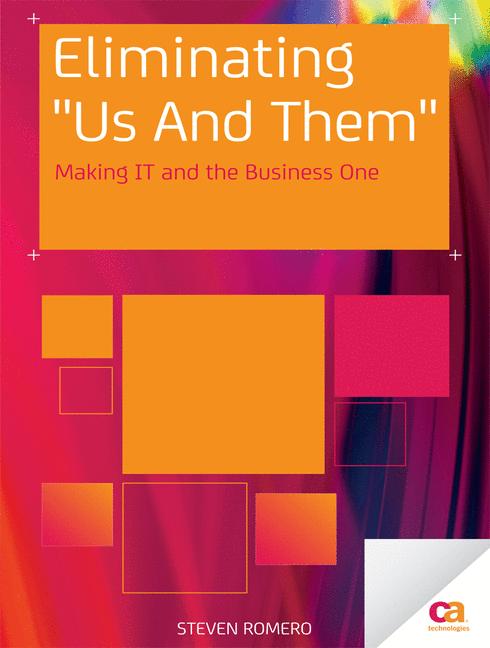 Eliminating "Us And Them" : Making IT and the Business One