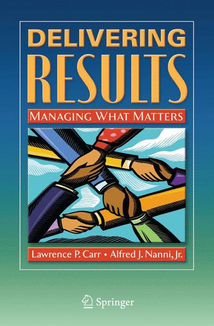 Delivering Results : Managing What Matters