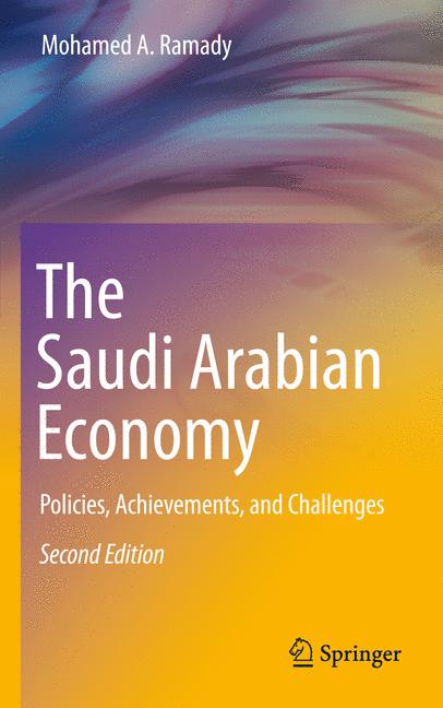 Saudi Arabian Economy : Policies, Achievements, and Challenges