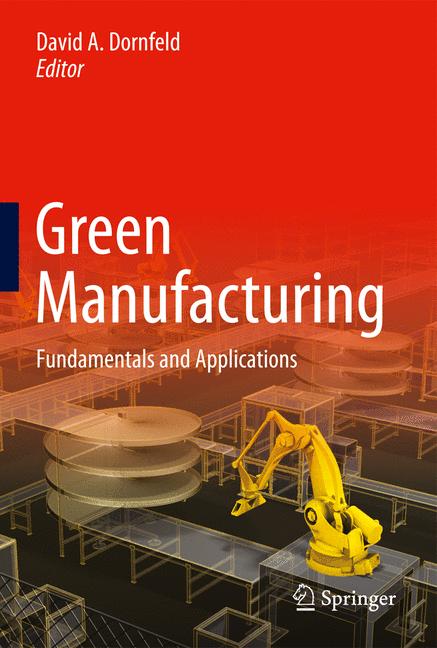 Green Manufacturing : Fundamentals and Applications