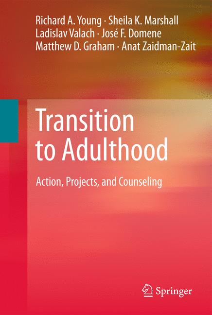 Transition to Adulthood : Action, Projects, and Counseling
