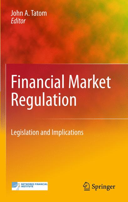 Financial Market Regulation : Legislation and Implications