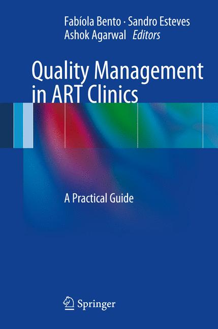 Quality Management in ART Clinics : A Practical Guide