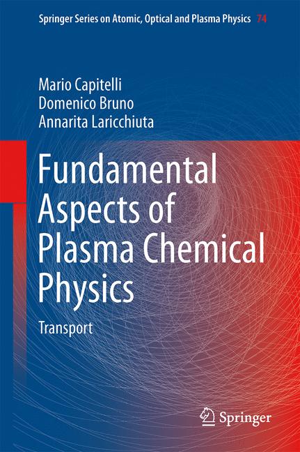Fundamental Aspects of Plasma Chemical Physics : Transport