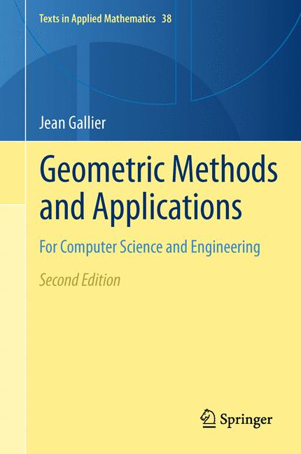 Geometric Methods and Applications : For Computer Science and Engineering
