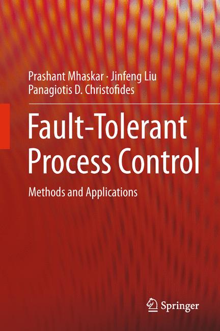 Fault-Tolerant Process Control : Methods and Applications