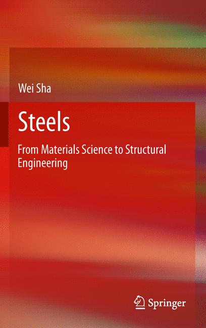 Steels : From Materials Science to Structural Engineering