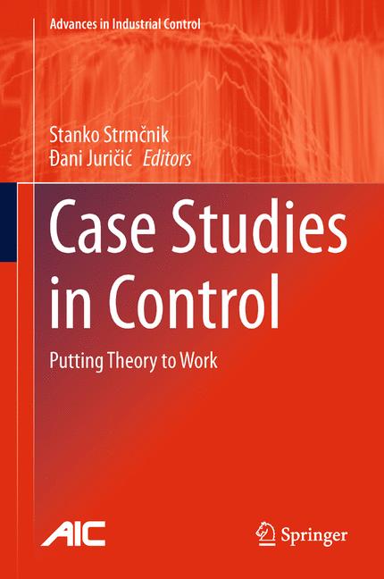 Case Studies in Control : Putting Theory to Work