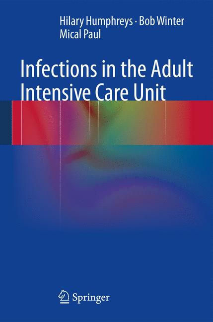Infections in the Adult Intensive Care Unit-image-978-1-4471-5825-7