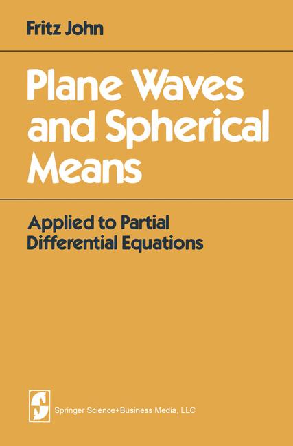 Plane Waves and Spherical Means : Applied to Partial Differential Equations