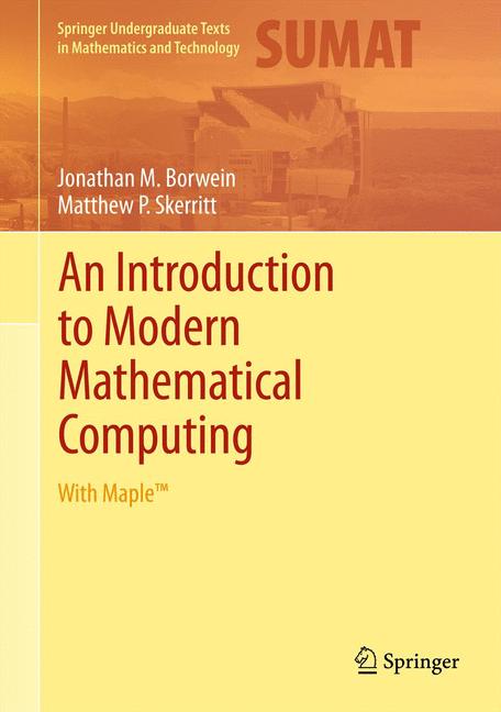 Introduction to Modern Mathematical Computing : With Maple(TM)