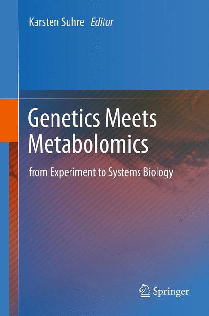 Genetics Meets Metabolomics : from Experiment to Systems Biology