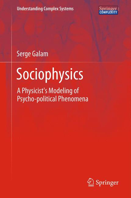 Sociophysics : A Physicist's Modeling of Psycho-political Phenomena