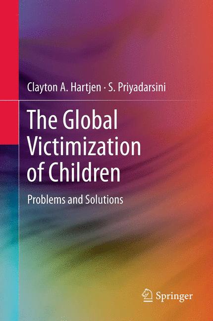 Global Victimization of Children : Problems and Solutions
