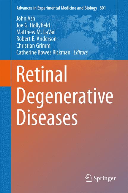 Retinal Degenerative Diseases : Mechanisms and Experimental Therapy