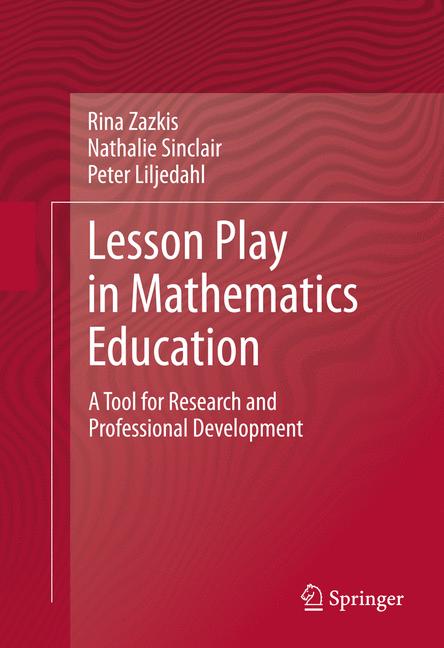 Lesson Play in Mathematics Education: : A Tool for Research and Professional Development