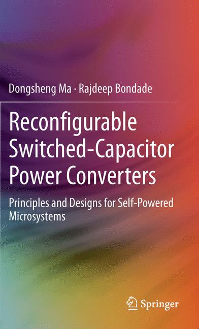 Reconfigurable Switched-Capacitor Power Converters : Principles and Designs for Self-Powered Microsystems