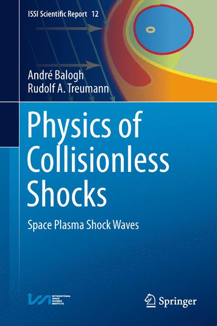 Physics of Collisionless Shocks : Space Plasma Shock Waves