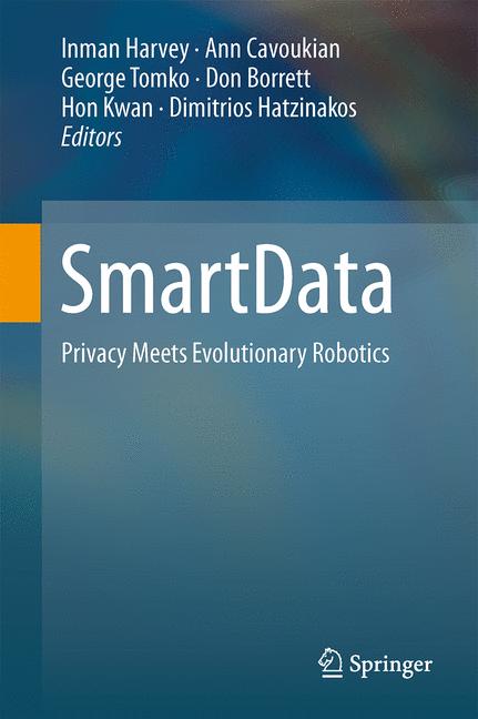 SmartData : Privacy Meets Evolutionary Robotics