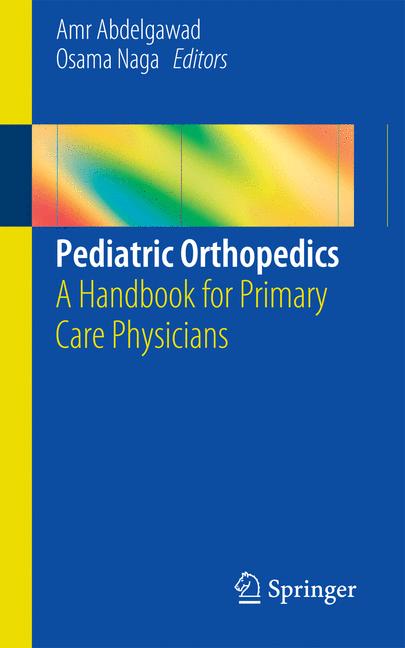 Pediatric Orthopedics : A Handbook for Primary Care Physicians