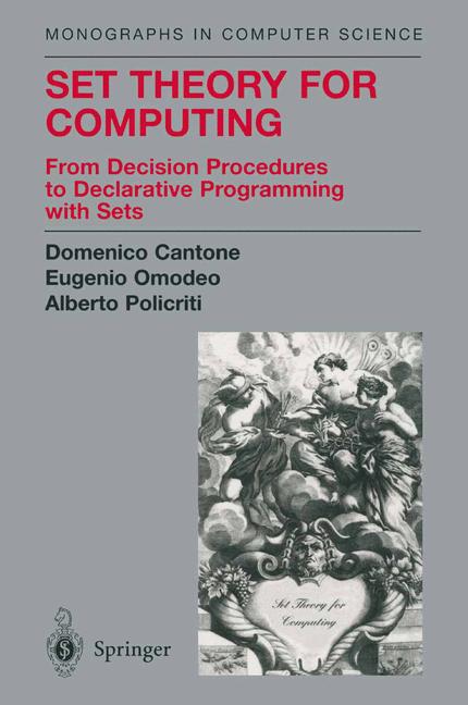 Set Theory for Computing : From Decision Procedures to Declarative Programming with Sets