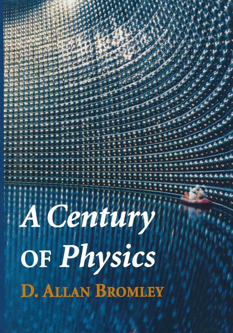 A Century Of Physics