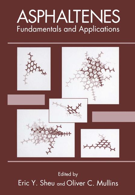 Asphaltenes : Fundamentals and Applications