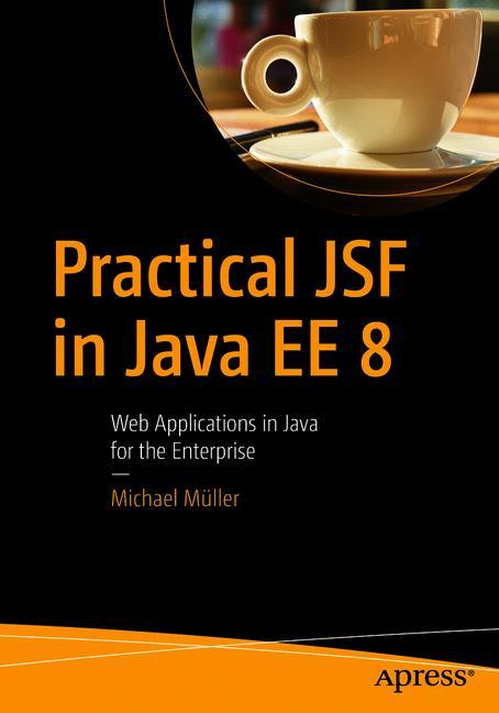Practical JSF in Java EE 8