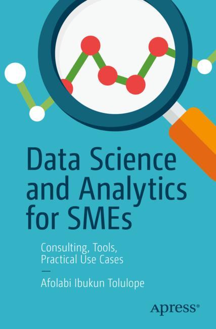 Data Science and Analytics for SMEs-image-978-1-4842-8670-8