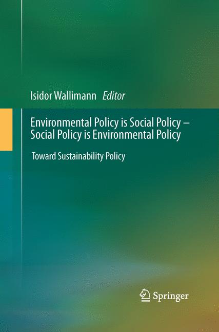 Environmental Policy Is Social Policy â Social Policy Is Environmental Policy