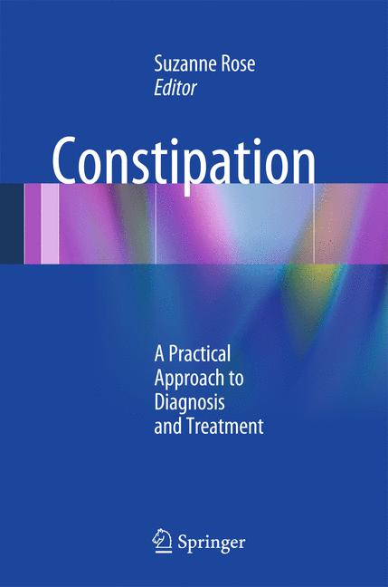 Constipation : A Practical Approach to Diagnosis and Treatment