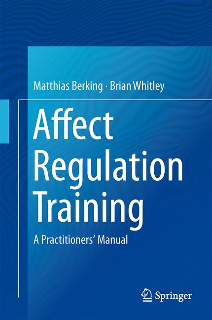 Affect Regulation Training : A Practitioners' Manual