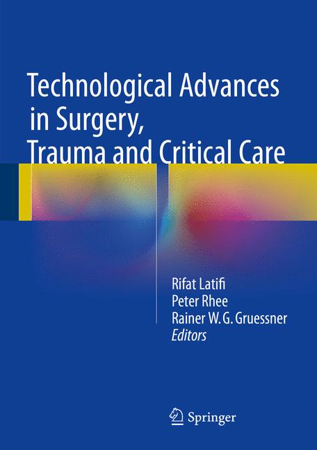 ISBN 9781493926718 product image for Technological Advances in Surgery, Trauma and Critical Care | upcitemdb.com