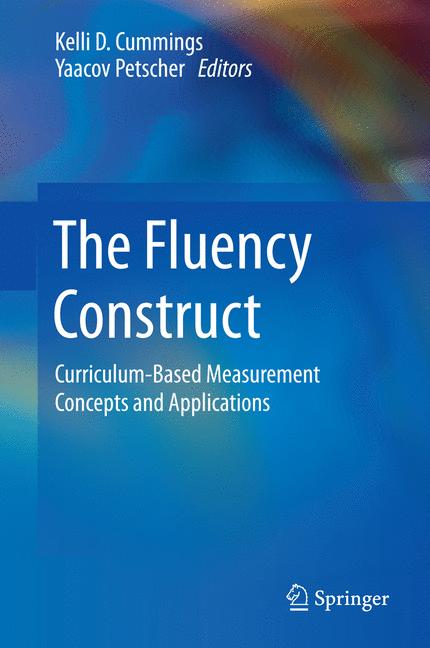 Fluency Construct : Curriculum-Based Measurement Concepts and Applications