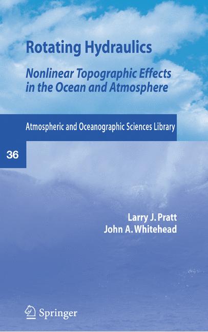 Rotating Hydraulics : Nonlinear Topographic Effects in the Ocean and Atmosphere