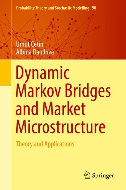Dynamic Markov Bridges And Market Microstructure