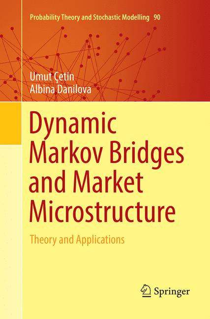 Dynamic Markov Bridges And Market Microstructure
