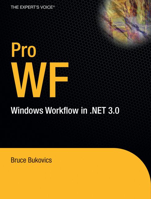 Pro WF : Windows Workflow in .NET 3.0