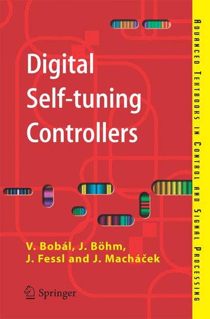 Digital Self-tuning Controllers: Algorithms, Implementation And Applications